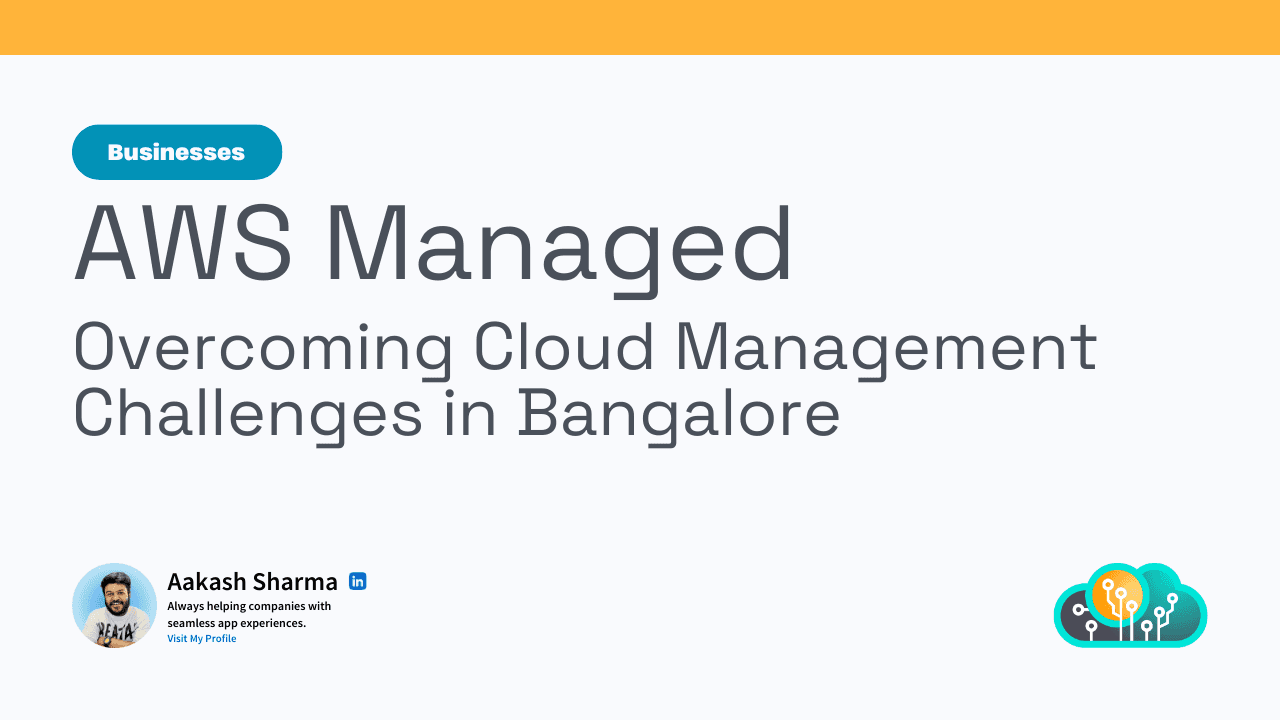 5 Common Cloud Management Challenges Solved by AWS in Bangalore