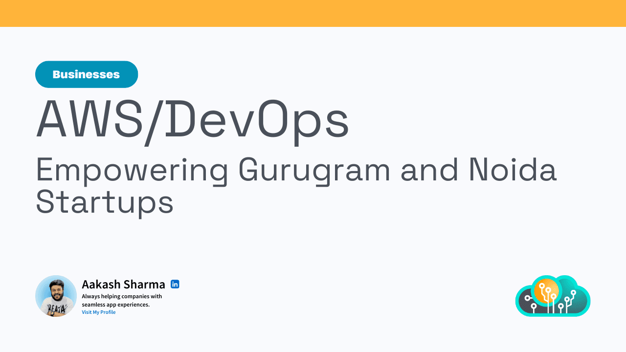 Top Benefits of AWS and DevOps for Gurugram and Noida Startups