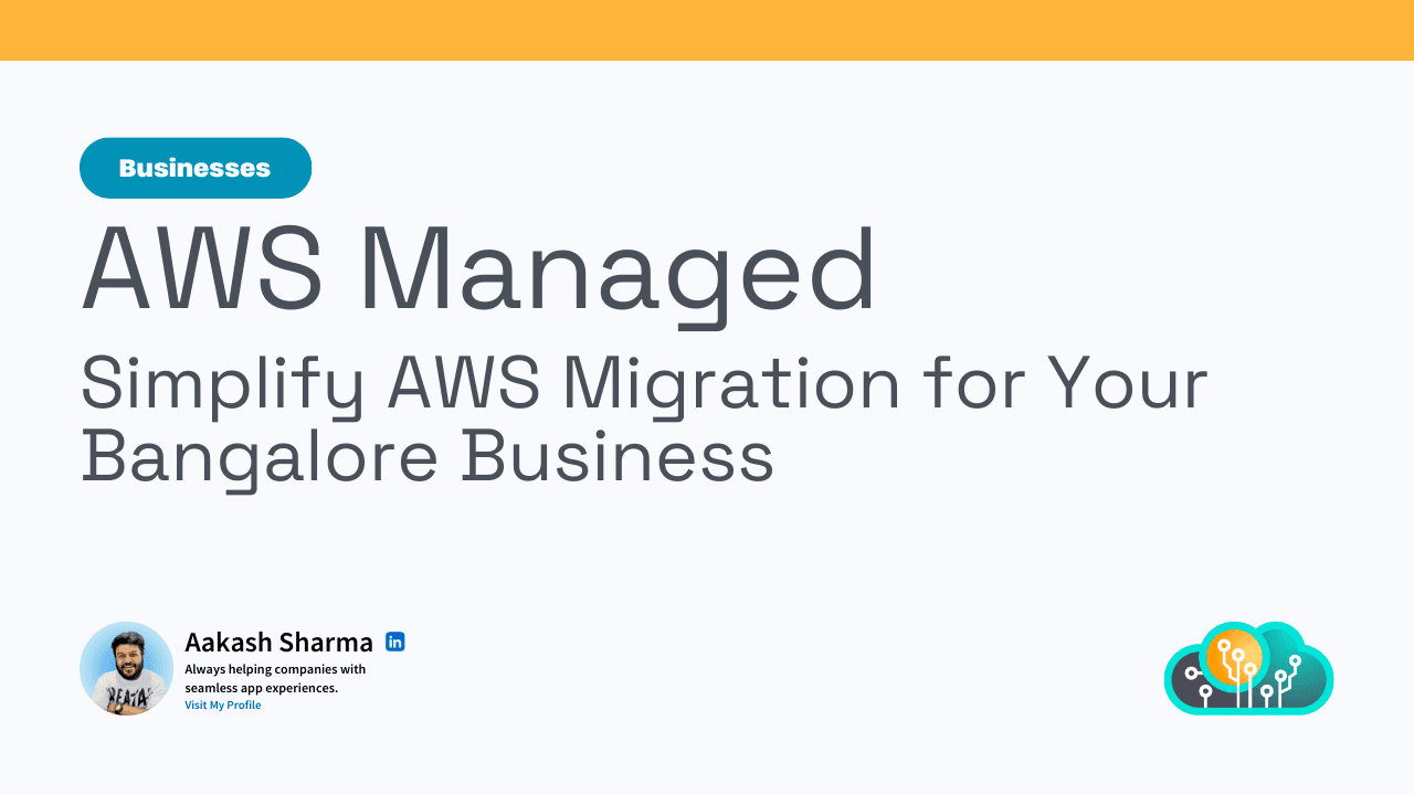 A Step-by-Step Guide to Migrating to AWS for Bangalore-Based Businesses
