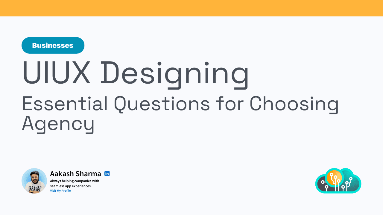 10 Questions to Ask Before Hiring a UI/UX Design Agency
