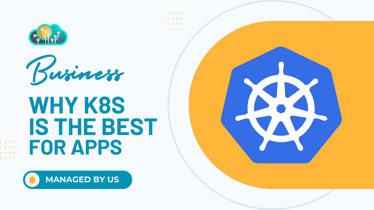 Why Kubernetes is the Best Platform for Application Deployment and Management